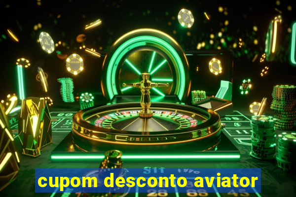 cupom desconto aviator